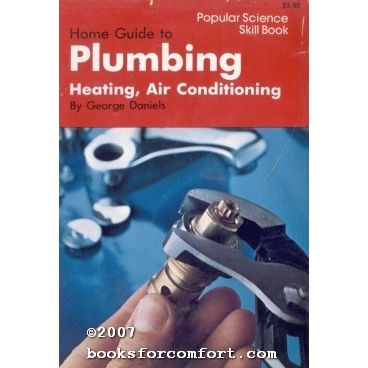 Home Guide to Plumbing, Heating, Air Conditioning [14205]