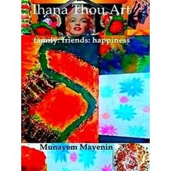 Munayem Mayenin: Ihana Thou Art
