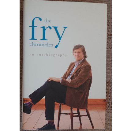Stephen Fry The Fry Chronicles An Autobiography
