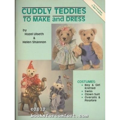 Cuddly Teddies to Make and Dress