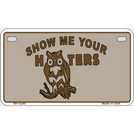 Show Me Your Hooters Metal Bike License Plate funny sign owl boobs tits