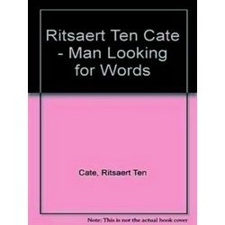 Ritsaert Ten Cate - Man Looking for Words