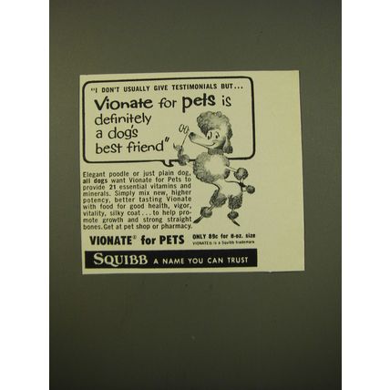 1961 Squibb Vionate for Pets Ad - I don't usually give testimonials