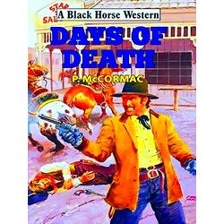 Days Of Death A Black Horse Western