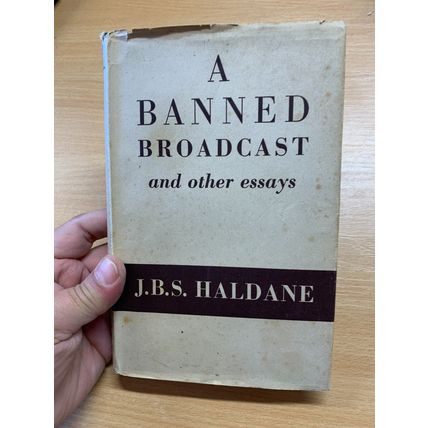 1946 "A BANNED BROADCAST AND OTHER ESSAYS" 1ST ED JBS HALDANE HARDBACK BOOK (P3)