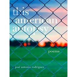 Chicana And Chicano Visions Of The Americas Series This American Autopsy