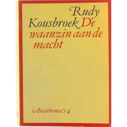 De Waanzin Aan De Macht