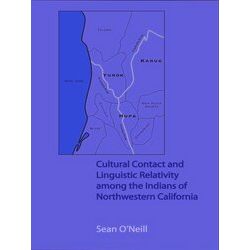 Cultural Contact And Linguistic Relativity Among The Indians Of Northwestern Cal