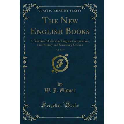 The New English Books, Vol. 3 of 5: A Graduated Course of English Composition