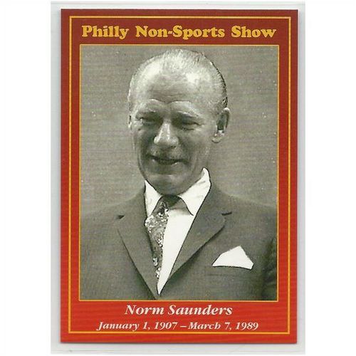PHILLY NON-SPORTS SHOW card # 70 NORM SAUNDERS (2012)