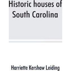Historic Houses Of South Carolina