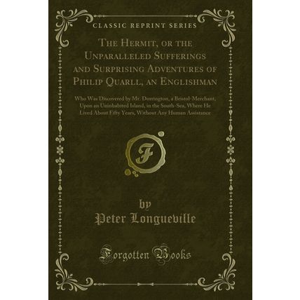The Hermit, or the Unparalleled Sufferings and Surprising Adventures of Philip