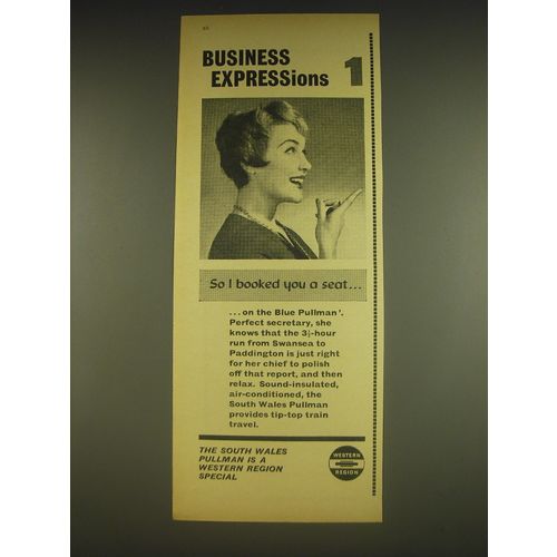 1963 South Wales Pullman Western Region British Railways Ad - So I booked you