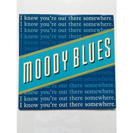 MOODY BLUES - I KNOW YOU'RE OUT THERE SOMEWHERE (UK 7" VINYL, 1988)