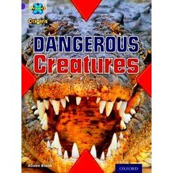 Project X Origins: Purple Book Band, Oxford Level 8: Habitat: Dangerous Creature