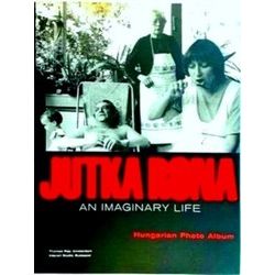 An Imaginary Life: Hungarian Photo Album