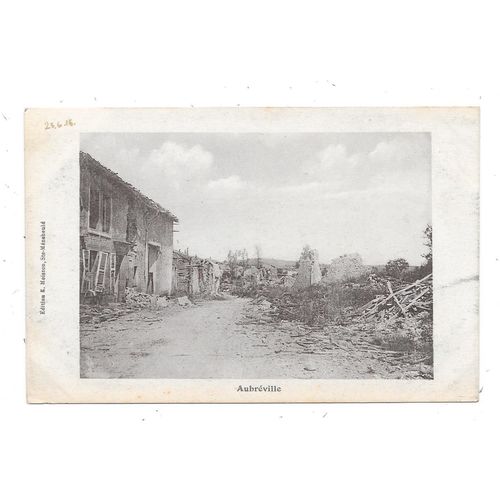 PRINTED WORLD WAR ONE POSTCARD OF SHELL DAMAGED AUBREVILLE VILLAGE FRANCE (2410)