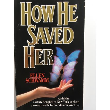 HOW HE SAVED HER - ELLEN SCHWAMM (UK ARROW PAPERBACK, 1985)