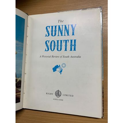 1963 "SUNNY SOUTH" PICTORIAL REVIEW OF SOUTH AUSTRALIA HARDBACK BOOK (P4)