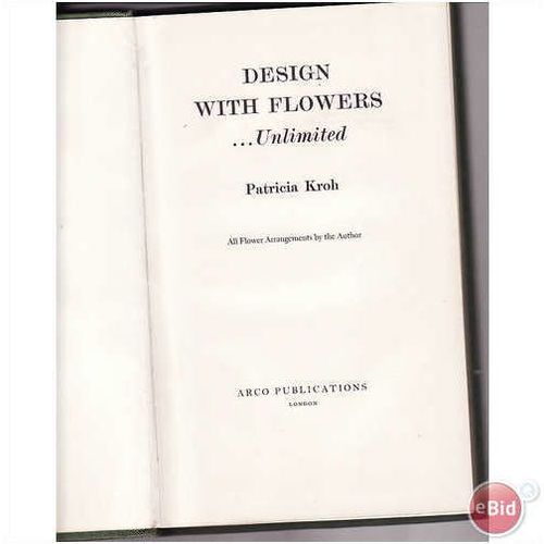 Design With Flowers ...Unlimited - Patricia Kroh
