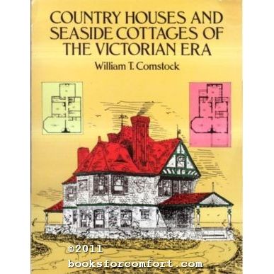 Country Houses and Seaside Cottages of the Victorian Era