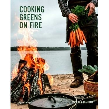 Cooking Greens on Fire - Vegetarian Recipes for the Dutch Oven and Grill by Eva