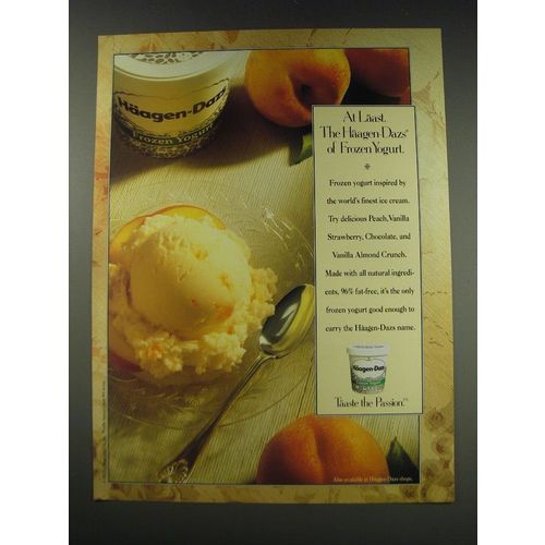 1991 Haagen-Dazs Frozen Yogurt Ad - At last the Haagen-Dazs of Frozen Yogurt