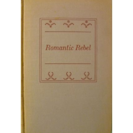 ROMANTIC REBEL THE LIFE AND TIMES OF GEORGE SAND by FELIZIA SEYD 1940 HARDCOVER