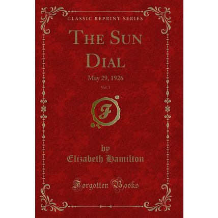 The Sun Dial, Vol. 3: May 29, 1926 (Classic Reprint)