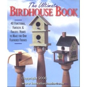 The Ultimate Birdhouse Book