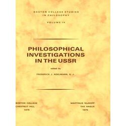 Boston College Studies in Philosophy: Philosophical Investigations in the Ussr
