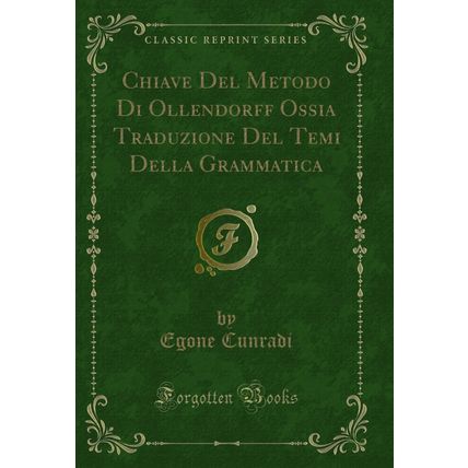 Chiave Del Metodo Di Ollendorff Ossia Traduzione Del Temi Della Grammatica