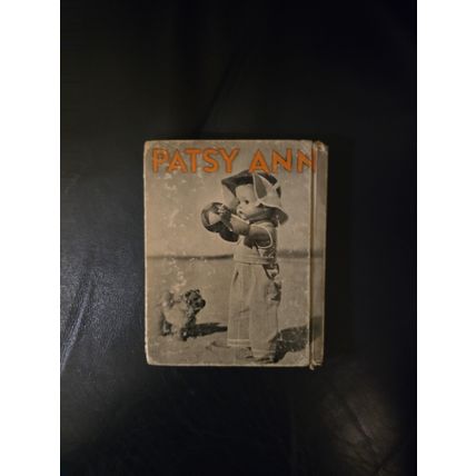 VINTAGE CHILD'S DOLL BOOK "PATSY ANN HER HAPPY TIMES" MONA REED KING 1936