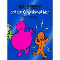 Mr. Greedy And The Gingerbread Man