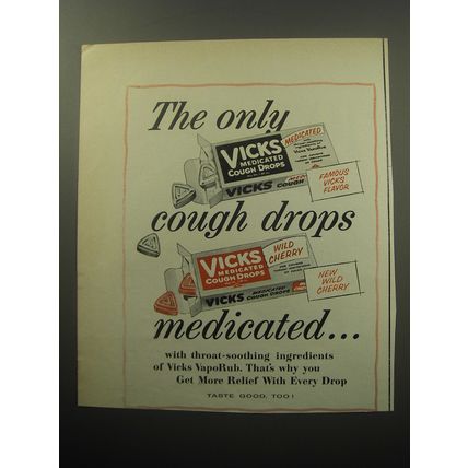 1957 Vicks Medicated Cough Drops Ad - The only cough drops medicated