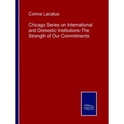 Chicago Series on International and Domestic Institutions-The Strength of Our Co