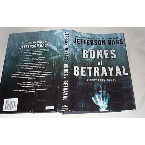 Jefferson Bass - - Bones Of Betrayal - - A Body Farm Novel - - HCDJ