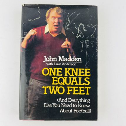 John Madden One Knee Equals Two Feet Football Hardcover Book