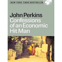Confessions Of An Economic Hit Man