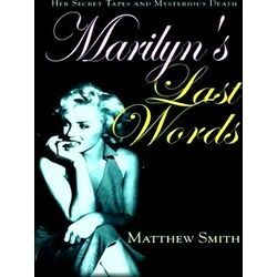 Marilyn's Last Words