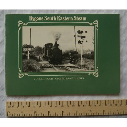 1983 Bygone South Eastern Steam Volume 4 Closed Branch Lines