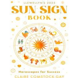 Llewellyn's 2025 Calendars, Almanacs & Datebooks: Llewellyn's 2025 Sun Sign Book