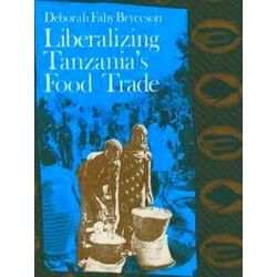Liberalizing Tanzania's Food Trade - The Public and Private Faces of Urban Marke