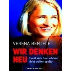 Wir Denken Neu - Damit Sich Deutschland Nicht Weiter Spaltet