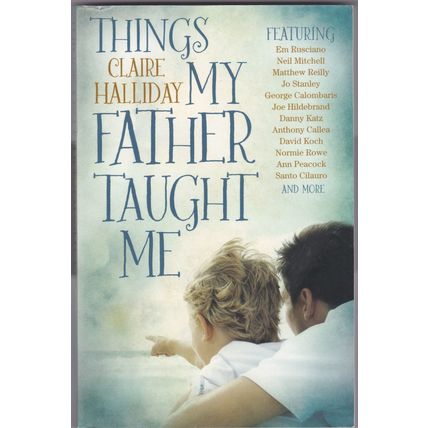 Things My Father Taught Me by Claire Halliday. Ref: B6156
