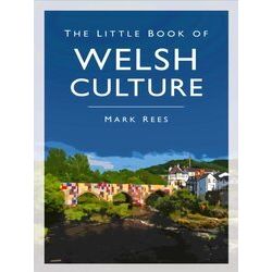 The Little Book Of Welsh Culture