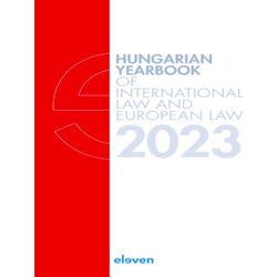 Hungarian Yearbook of International Law and European Law 2023