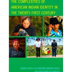 The Complexities of American Indian Identity in the Twenty-First Century