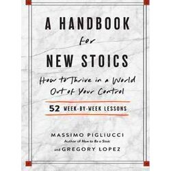 A Handbook for New Stoics