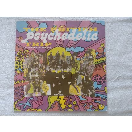 VARIOUS ARTISTS – THE BRITISH PSYCHEDELIC TRIP 1966 – 1969 - 12" ALBUM